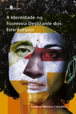 A identidade na fronteira deslizante dos estereótipos