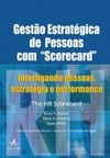 Gestão estratégica de pessoas com “Scorecard”: interligando pessoas, estratégia e performance