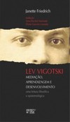 Lev Vigotski: mediação, aprendizagem e desenvolvimento