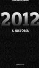 2012: A História