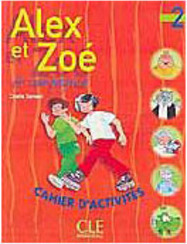 Alex et Zoé et Compagnie - Cahier D´Activités - 2