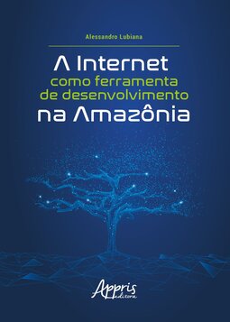 A internet como ferramenta de desenvolvimento na Amazônia