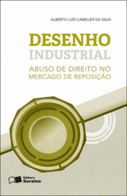 Desenho industrial: abuso de direito no mercado de reposição