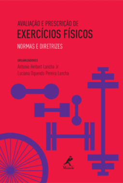 Avaliação e prescrição de exercícios físicos: Normas e diretrizes