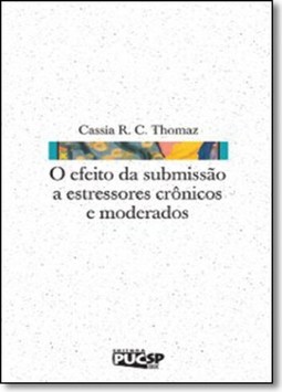 Efeito da Submissão a Estressores Crônicos e Moderados, O