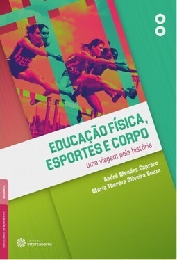 Educação física, esportes e corpo: uma viagem pela história