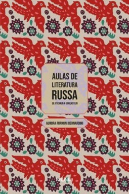 Aulas de literatura russa: de Púchkin a Gorenstein