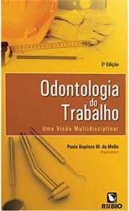 Odontologia do trabalho: Uma visão multidisciplinar