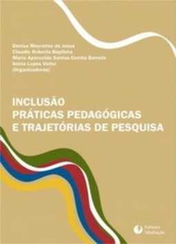 Inclusão Práticas Pedagógicas e Trajetórias de Pesquisa