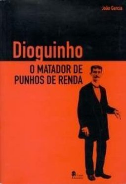Dioguinho: o Matador de Punhos de Renda