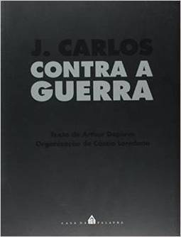 J. CARLOS CONTRA A GUERRA