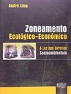 Zoneamento Ecológico-Econômico: à Luz dos Direitos Socioambientais