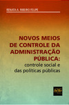 Novos meios de controle da administração pública: controle social e das políticas públicas