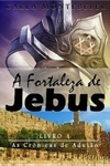 A Fortaleza de Jebus (As Crônicas de Adulão #Volume 4)