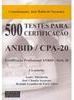 500 Testes para Certificação ANBID / CPA-20