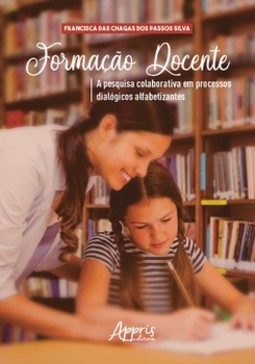 Formação docente: a pesquisa colaborativa em processos dialógicos alfabetizantes