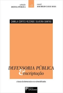 Defensoria pública & encriptação: a busca da democracia e os vulnerabilizados