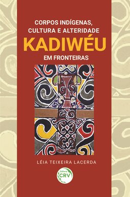 Corpos indígenas, cultura e alteridade kadiwéu em fronteiras