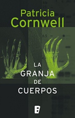 La Granja de Cuerpos (Kay Scarpetta #5)