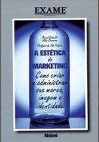 A Estética do Marketing: como Criar e Administrar sua Marca....