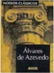 Nossos Clássicos: Álvares de Azevedo