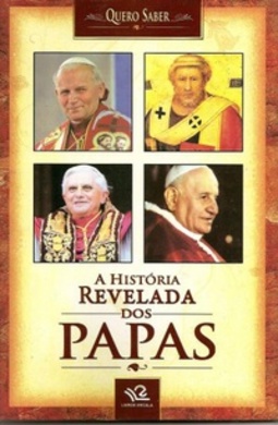A história revelada dos papas