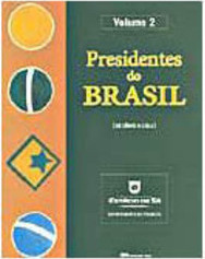 Presidentes do Brasil: de Jânio a Lula - Vol. 2