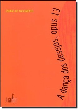 A Dança dos Desejos, Opus 13