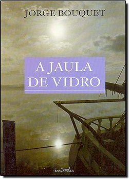 A Jaula de Vidro