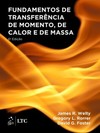 Fundamentos de transferência de momento, de calor e de massa