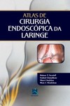 Atlas de cirurgia endoscópica da laringe