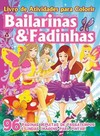Bailarinas e fadinhas: livro de atividades para colorir
