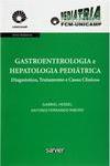 Gastroenterologia e Hepatologia Pediátrica