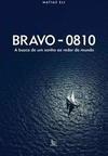 BRAVO - 0810: A BUSCA DE UM SONHO AO REDOR DO MUNDO