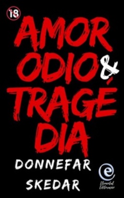 Amor, Ódio & Tragédia