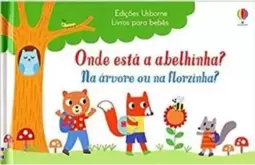 Onde Está a Abelhinha? na Árvore Ou na Florzinha?