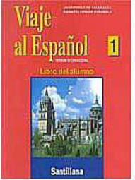 Viaje al Espa&ntilde;ol 1 : Versión Internacional: Libro del Alumno -