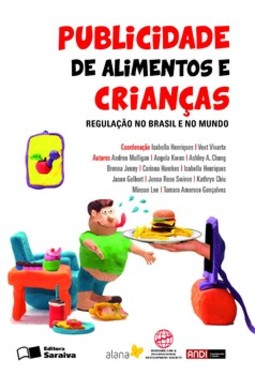 Publicidade de alimentos a crianças: regulação no Brasil e no mundo