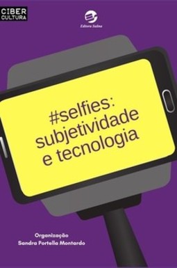 Selfies: subjetividade e tecnologia