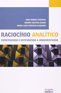 RACIOCÍNIO ANALÍTICO: Construindo e Entendendo a Argumentação