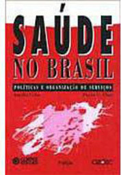Saúde no Brasil: Politicas e Organização de Serviços