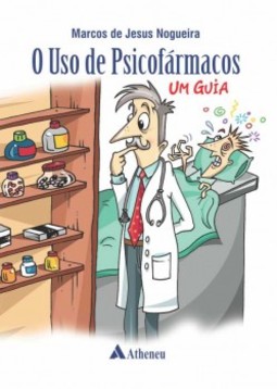 O uso de psicofármacos: um guia