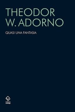 Quasi Una fantasia: escritos musicais ii