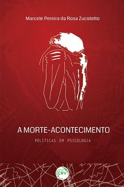 A morte-acontecimento: políticas em psicologia