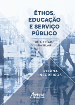 éthos, educação e serviço público: uma tríade basilar