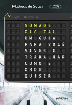 Nômade digital: um guia para você viver e trabalhar como e onde quiser