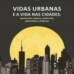 Vidas urbanas e a vida nas cidades: