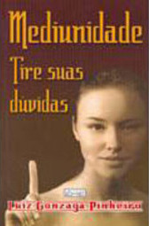 Mediunidade: Tire Suas Dúvidas