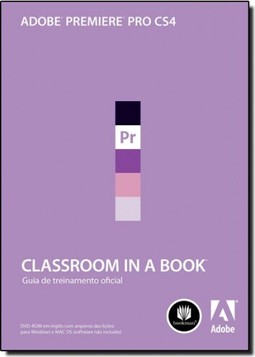 Adobe Premiere Pro Cs4 Classroom In A Book