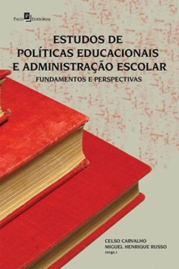 Estudos de políticas educacionais e administração escolar: fundamentos e perspectivas
